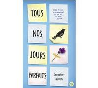Tous nos jours parfaits Jennifer Niven (Auteur), Vanessa Rubio (Traduction)