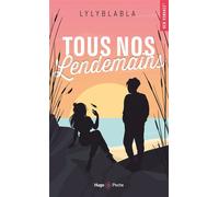 Tous nos lendemains - Lylyblabla - Hugo Poche - Poche - Roman