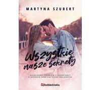 Tous nos secrets. Secrets et mensonges. Volume 1