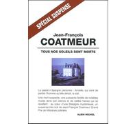 Tous nos soleils sont morts Jean-François Coatmeur (Auteur)