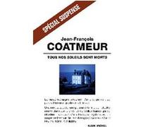 Tous nos soleils sont morts