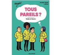 Tous Pareils ? - Mode Et Liberté