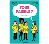 Tous Pareils ? - Mode Et Liberté