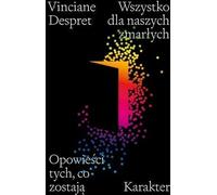 Tous pour nos morts Histoires de ceux qui restent Vinciane Despret (Buch auf Polnisch)