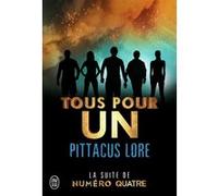 Tous pour un Pittacus Lore (Auteur), Marie de Prémonville (Traduction)