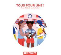Tous pour une ! - Nancy Guilbert - Kilowatt Eds - broché - Roman cadet