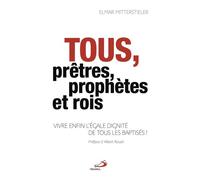 Tous prêtres, prophètes et rois Vivre enfin l'égale dignité de tous les baptisés - ELMAR MITTERSTIELER - Mediaspaul - broché - Essai