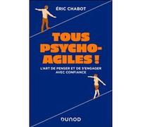 Tous psycho-agiles ! Éric Chabot (Auteur)