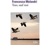 Tous, sauf moi Francesca Melandri (Auteur), Danièle Valin (Traduction)