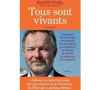 Tous sont vivants Klaus Vogel (Auteur), Valérie Péronnet (Auteur)