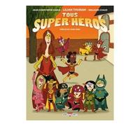 Tous super-héros - CAMUS-J-C+THURAM-L - Delcourt - cartonné - Bande dessinée jeunesse