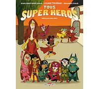 Tous super-héros T01