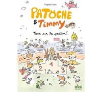 Tous sur le podium ! - Patoche et Timmy Virginie Costa (Auteur), Virginie Costa (Illustration)