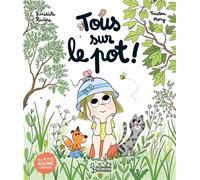Tous sur le pot - Bénédicte Rivière - Larousse - cartonné - Document jeunesse