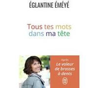 Tous tes mots dans ma tête Églantine Éméyé (Auteur)