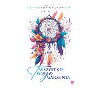 Tous tes rêves - Agata Czykierda-Grabowska (Buch auf Polnisch)