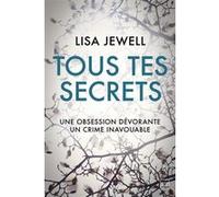 Tous tes secrets Lisa Jewell (Auteur), Adèle Rolland-Le Dem (Traduction)