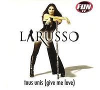 Tous Unis (Give Me Love)