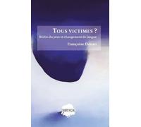 Tous Victimes ? - Déclin Du Père Et Changement De Langue