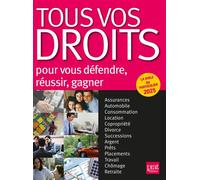 Tous vos droits 2025: Pour vous défendre, réussir, gagner