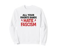 Tous Vos Groupes préférés détestent Le fascisme Punk Rock Musique Sweatshirt