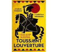 Toussaint Louverture by Christian Hogsbjerg Charles Forsdick, Christian Hogsbjerg (Auteur)