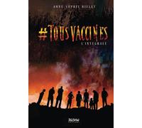 #TOUSVACCINÉS (Intégrale): un roman peuplé de zombis !