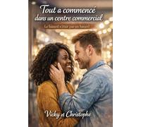 Tout a commencé dans un centre commercial: Le hasard n’était pas un hasard-La ou les ames se retrouvent