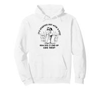 Tout a commencé par Un Baiser, Comment ça s'est terminé comme ça, Jésus ? Sweat à Capuche