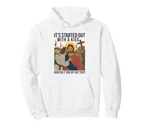 Tout a commencé par Un Baiser, Comment ça s'est terminé comme ça, Jésus ? Sweat à Capuche