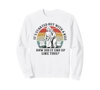 Tout a commencé par Un Baiser, Comment ça s'est terminé comme ça, Jésus ? Sweatshirt