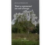 Tout a commence un soir d orage - Nicole Descours - Michel De Maule - broché - Roman