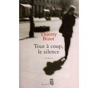 Tout À Coup, Le Silence