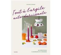 Tout à l'argile auto-durcissante Justine Jupinet (Auteur)