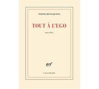 Tonino Benacquista – Tout à l'ego – Nouvelles – Broché – Gallimard