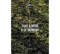 Tout a mené à ce moment - Michel Cardon - Baudelaire - broché - Poésie