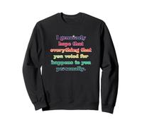 Tout a voté pour Happens to You Déclaration Politique Sweatshirt