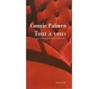 Tout à vous Connie Palmen (Auteur), David Goldberg (Traduction)