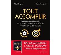 Tout accomplir : de Pomodoro au deep work, les 41 meilleurs modèles de productivité pour aller au bout de ses projets : un guide pour se lancer, persévérer et aller jusqu'au bout Mikael Krogerus