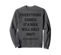 Tout Arrive si Un Homme Veut Juste Attendre Disraeli Sweatshirt
