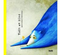 Tout au bord - Valeria Docampo - Alice Eds - cartonné - Album jeunesse dès 3 ans