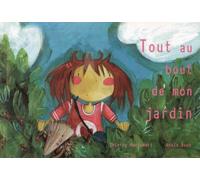 Tout au bout de mon jardin