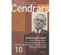 Tout autour d'aujourd'hui, X : Anthologie nègre/Petits contes nègres pour les enfants des Blancs