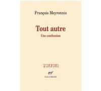 François Meyronnis – Tout Autre – Une confession – Broché