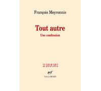 François Meyronnis – Tout Autre – Une confession – Broché