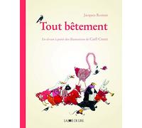 Tout Bêtement - En Rêvant À Partir Des Illustrations De Carll Cneut