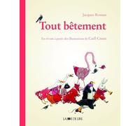 Tout Bêtement - En Rêvant À Partir Des Illustrations De Carll Cneut