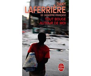 Tout Bouge Autour De Moi (French Edition) by Laferriere (2012-08-01)