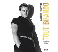 Tout Brando: L'ange noir d'Hollywood