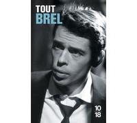 Tout Brel Jacques Brel (Auteur)